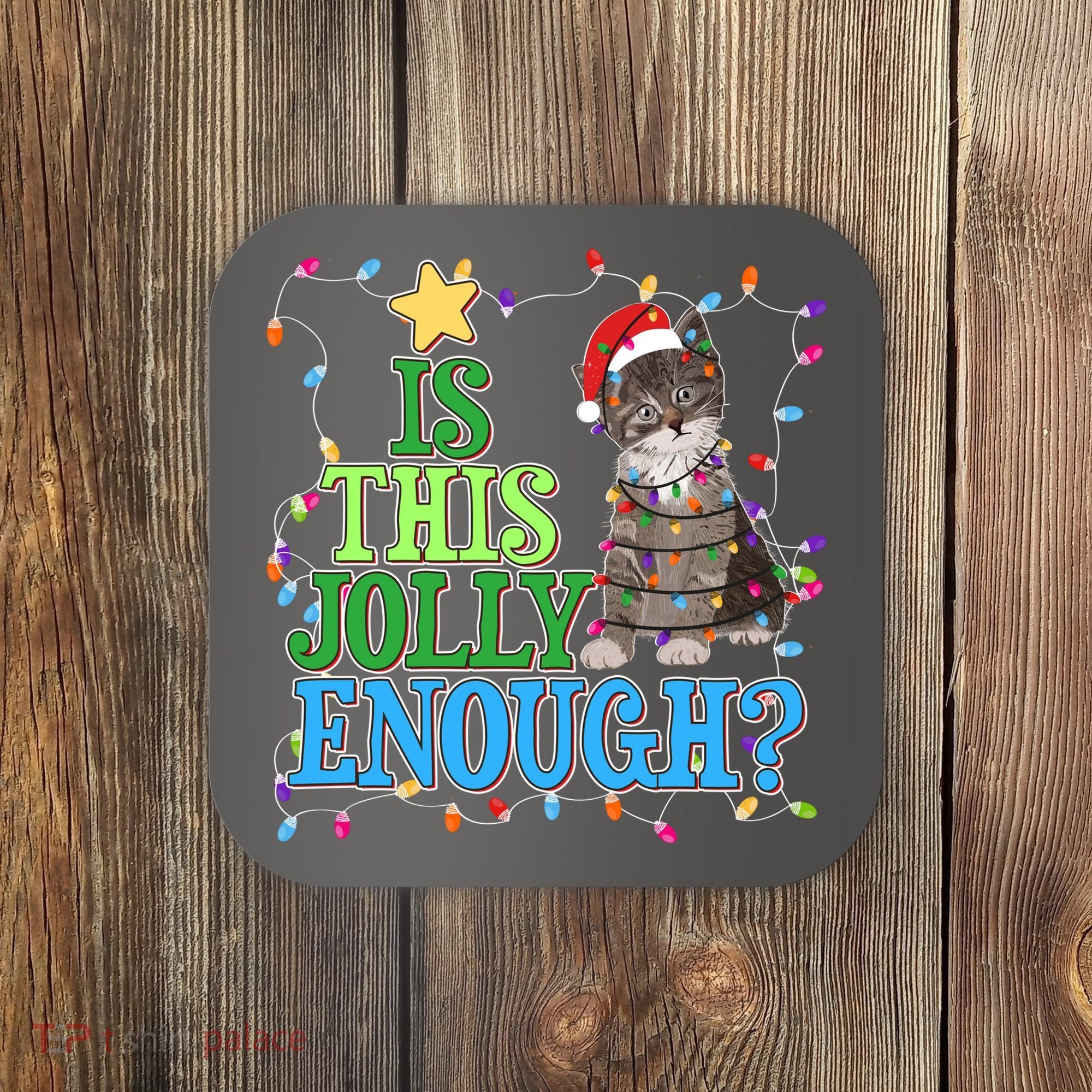 Funny Christmas Is This Jolly Enough Tangled Lights Cat Coaster