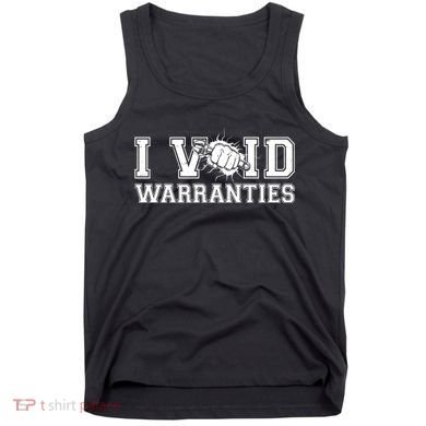 Funny Cool I Void Warranties Tank Top