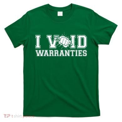 Funny Cool I Void Warranties T-Shirt
