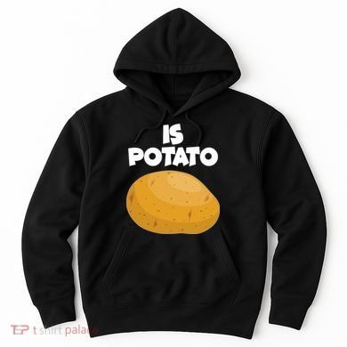 Funny Cute Is Potato Hoodie