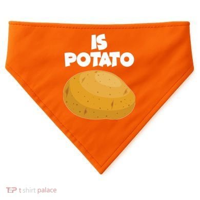 Funny Cute Is Potato USA-Made Doggie Bandana