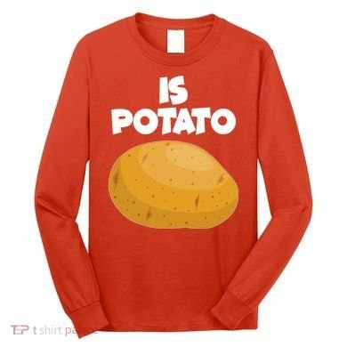 Funny Cute Is Potato Long Sleeve Shirt