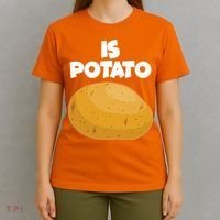 Funny Cute Is Potato T-Shirt thumb 4