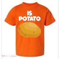 Funny Cute Is Potato Toddler T-Shirt thumb 0