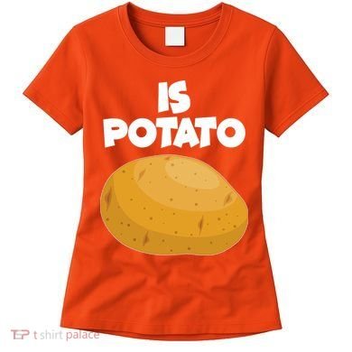 Funny Cute Is Potato Women's T-Shirt
