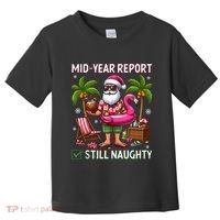 Funny Christmas In July Mid Year Report Still Naughty Toddler T-Shirt thumb 0