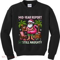 Funny Christmas In July Mid Year Report Still Naughty Kids Sweatshirt thumb 0