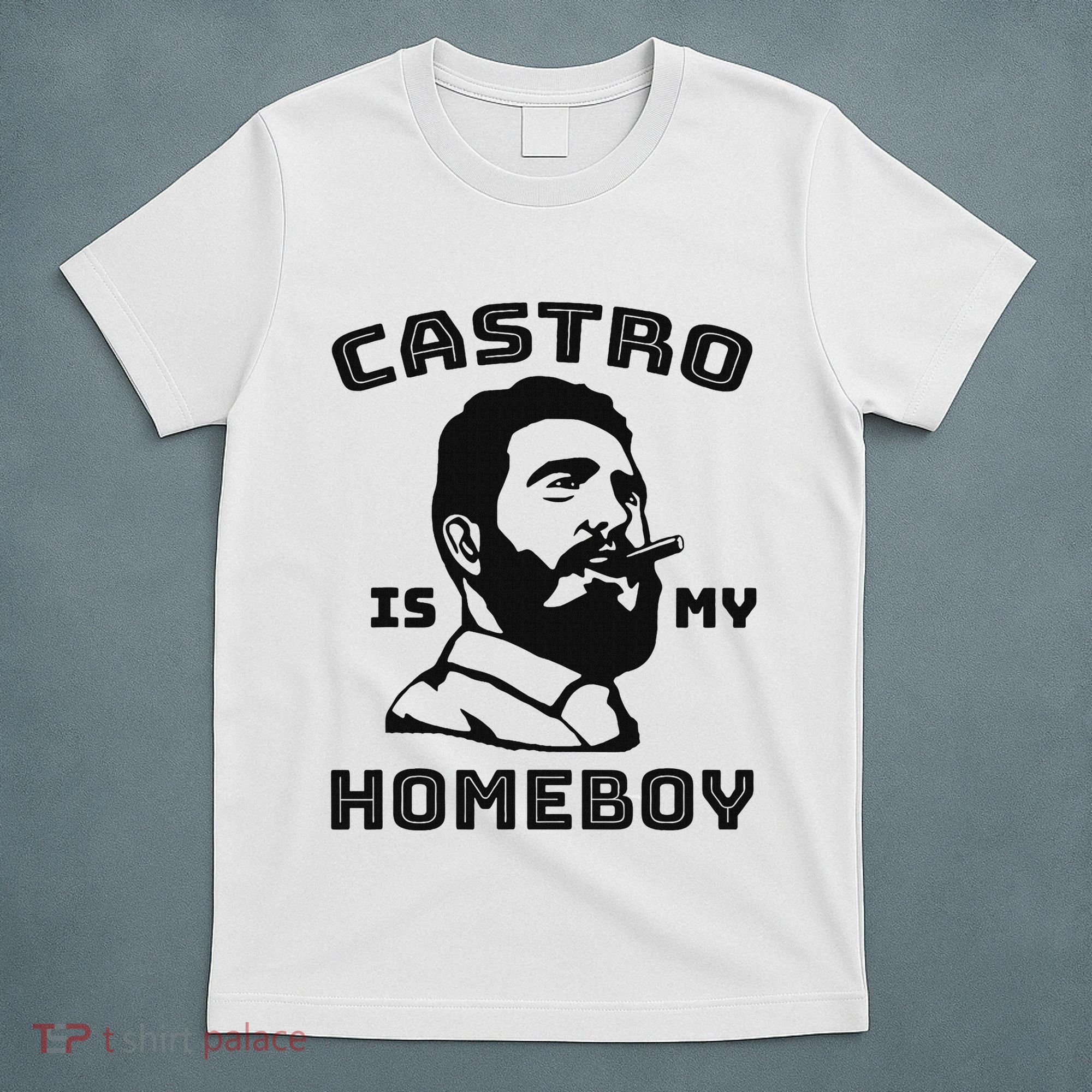 Fidel Castro Is My Homeboy Funny Cuba T-Shirt
