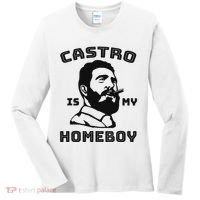 Fidel Castro Is My Homeboy Funny Cuba Women's Long Sleeve Shirt thumb 0