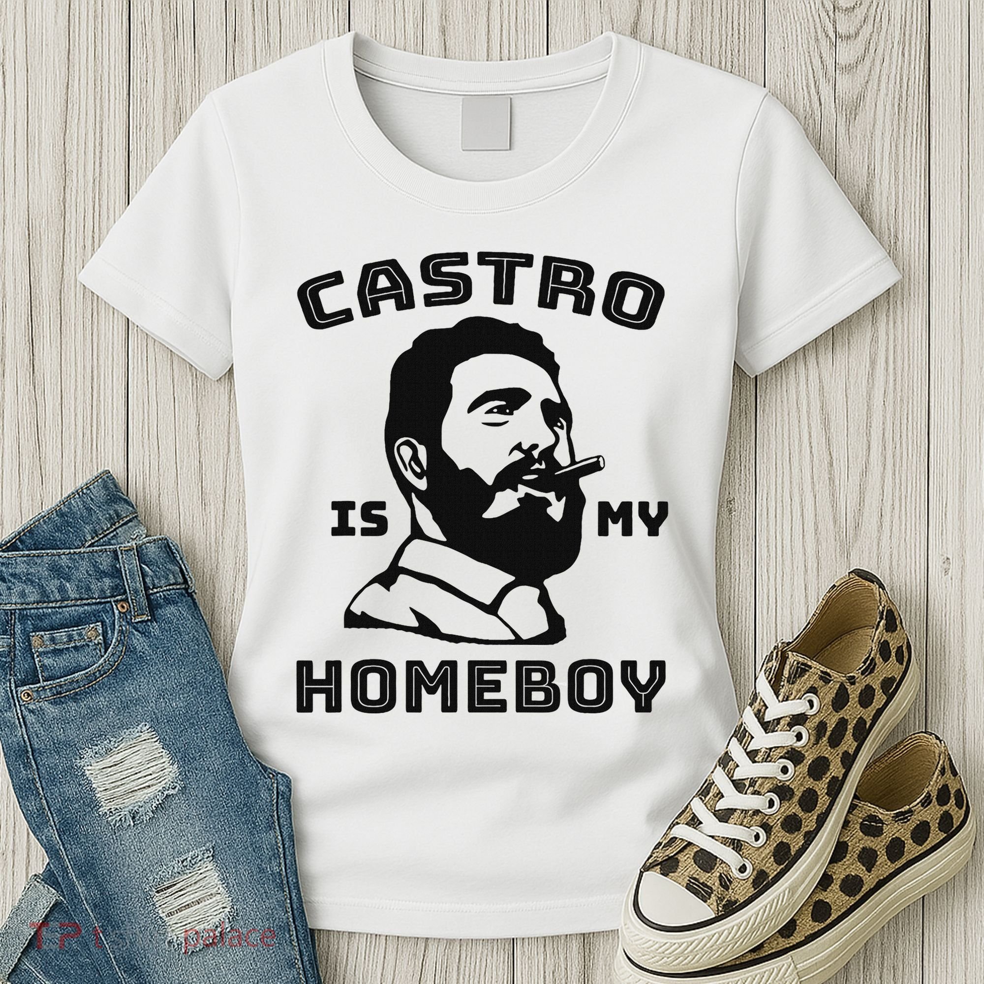 Fidel Castro Is My Homeboy Funny Cuba Women's T-Shirt