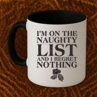 Funny Christmas I'm On The Naughty List And I Regret Nothing Coffee Mug thumb 2