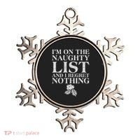 Funny Christmas I'm On The Naughty List And I Regret Nothing Ornament thumb 0