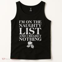 Funny Christmas I'm On The Naughty List And I Regret Nothing Tank Top thumb 2