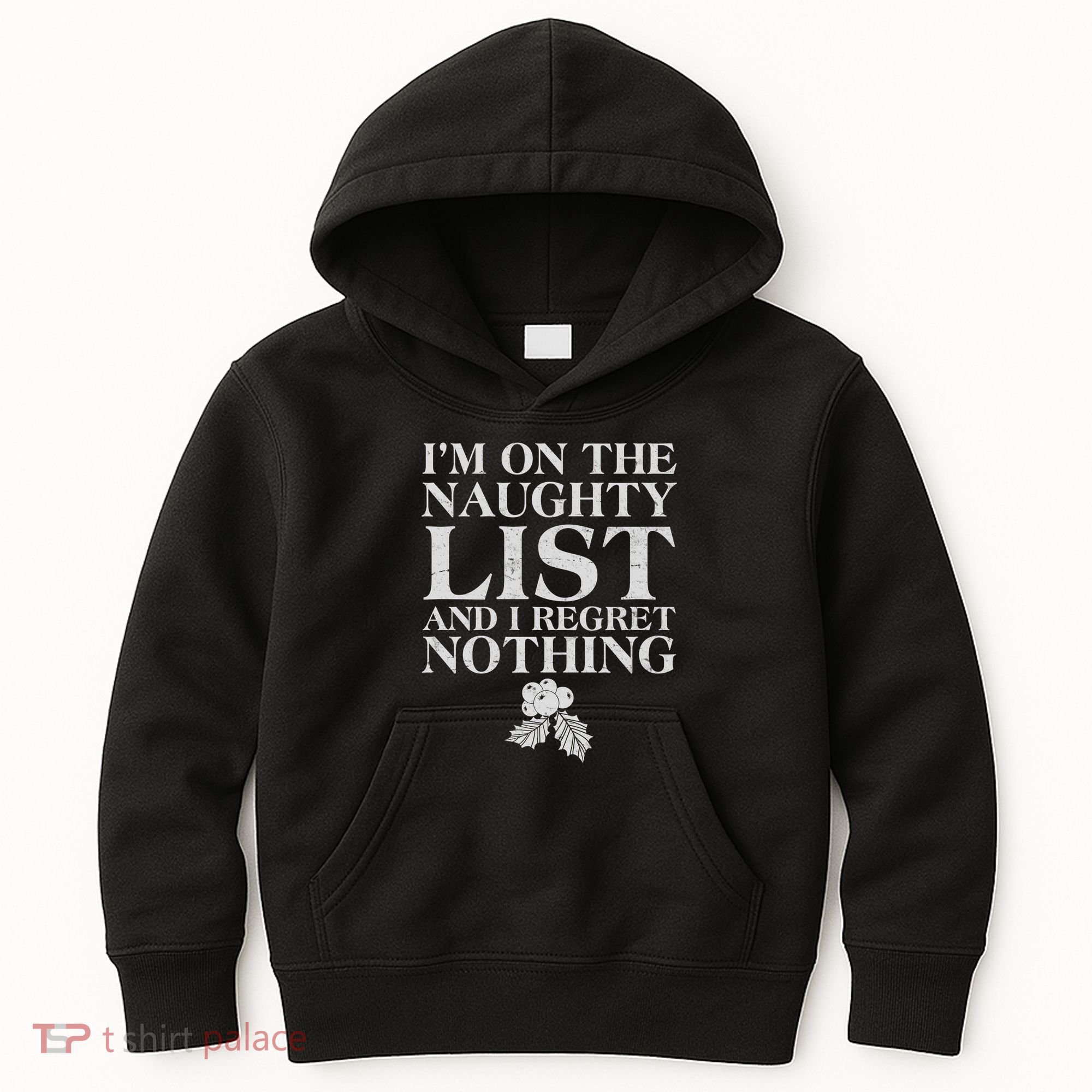 Funny Christmas I'm On The Naughty List And I Regret Nothing Kids Hoodie