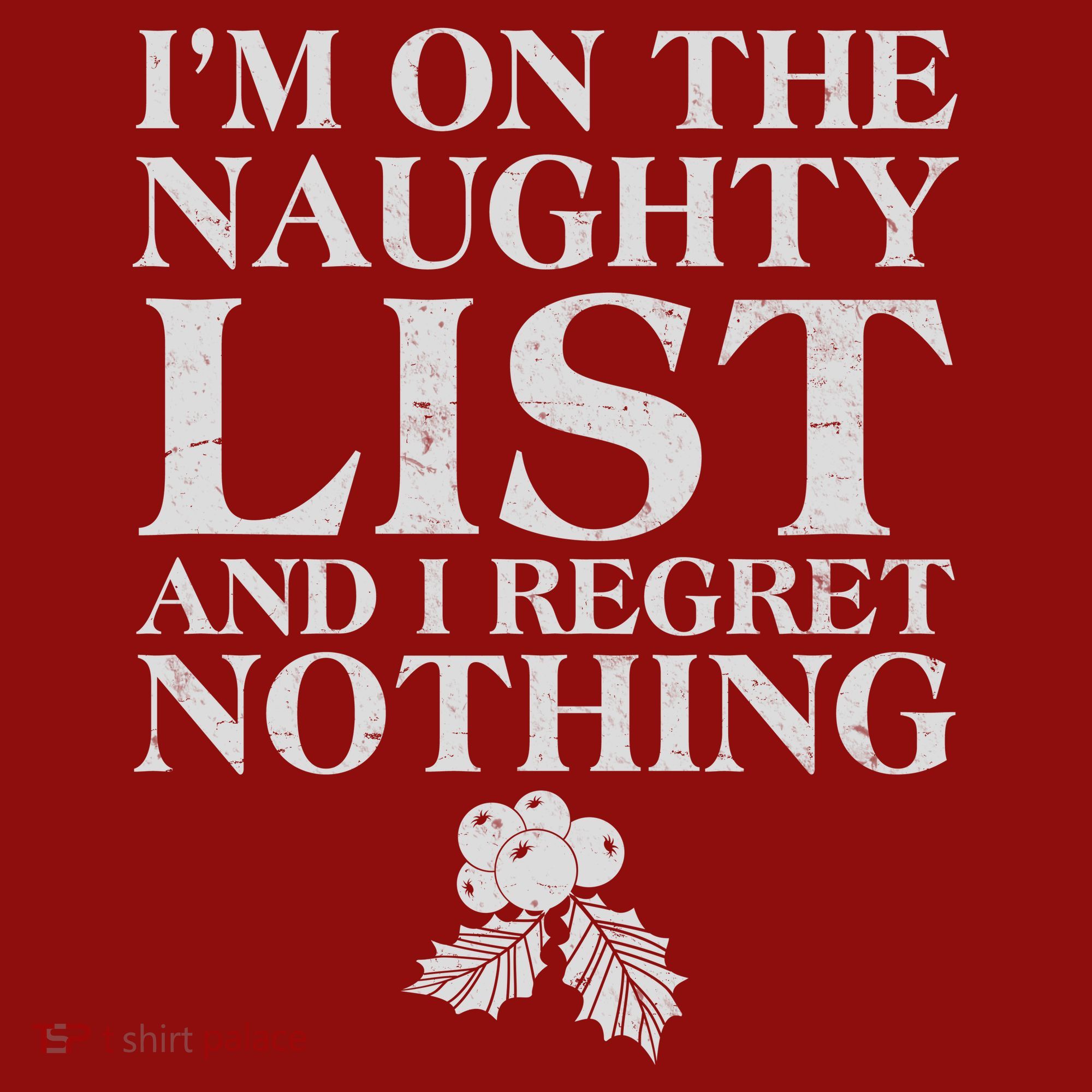 Funny Christmas I'm On The Naughty List And I Regret Nothing Long Sleeve Shirt
