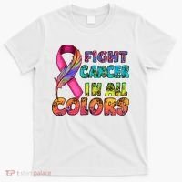Fight Cancer In All Color Cancer Awareness For Cancer Supporter T-Shirt thumb 0