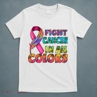 Fight Cancer In All Color Cancer Awareness For Cancer Supporter T-Shirt thumb 5