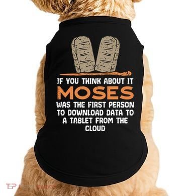 Funny Christian If You Think About It Moses Religious Doggie Tank