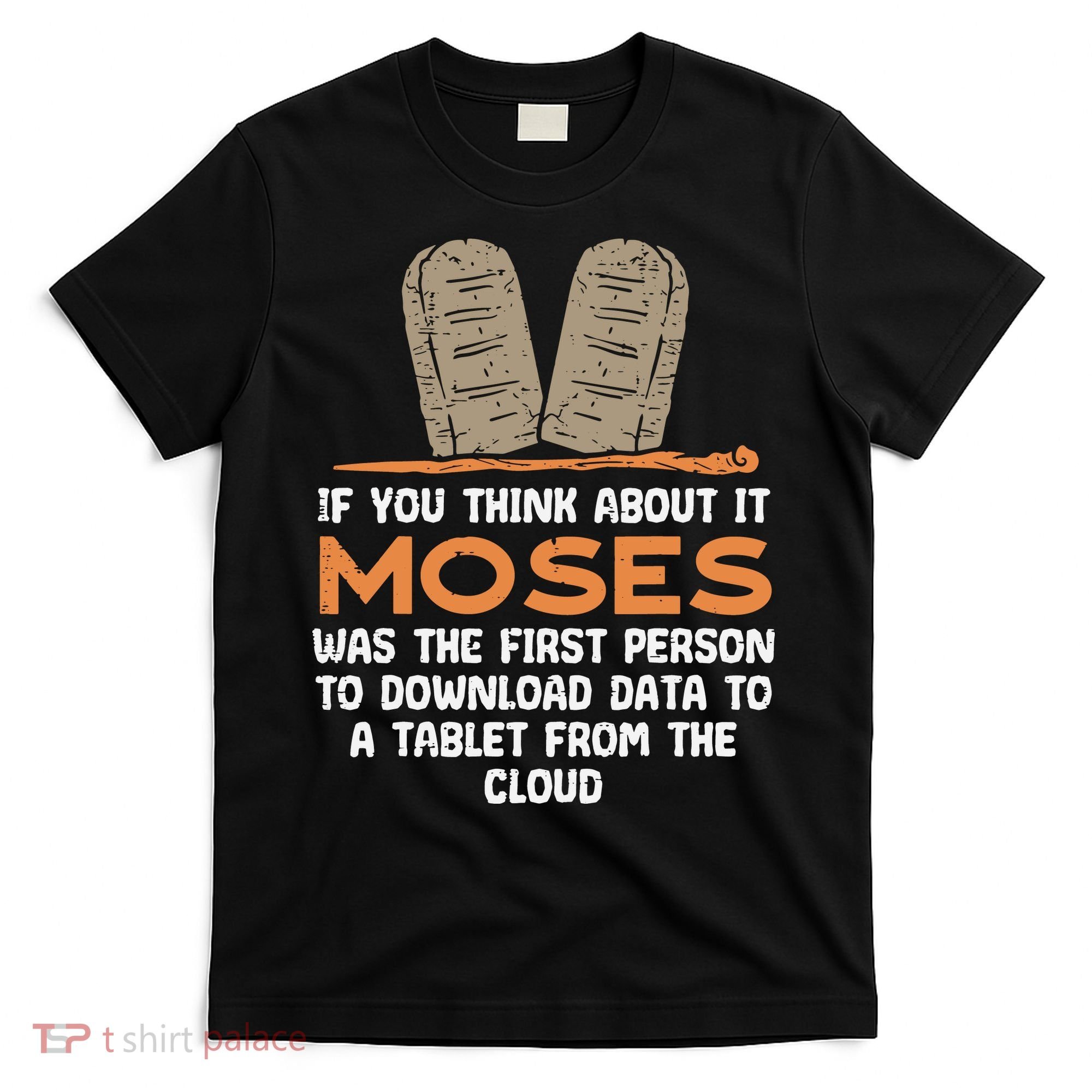 Funny Christian If You Think About It Moses Religious T-Shirt