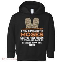 Funny Christian If You Think About It Moses Religious Toddler Hoodie thumb 0