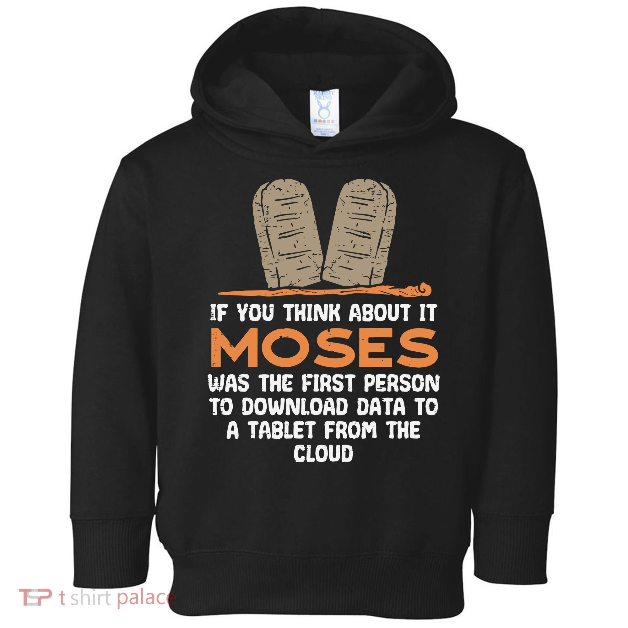 Funny Christian If You Think About It Moses Religious Toddler Hoodie