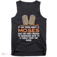 Funny Christian If You Think About It Moses Religious Tank Top thumb 0