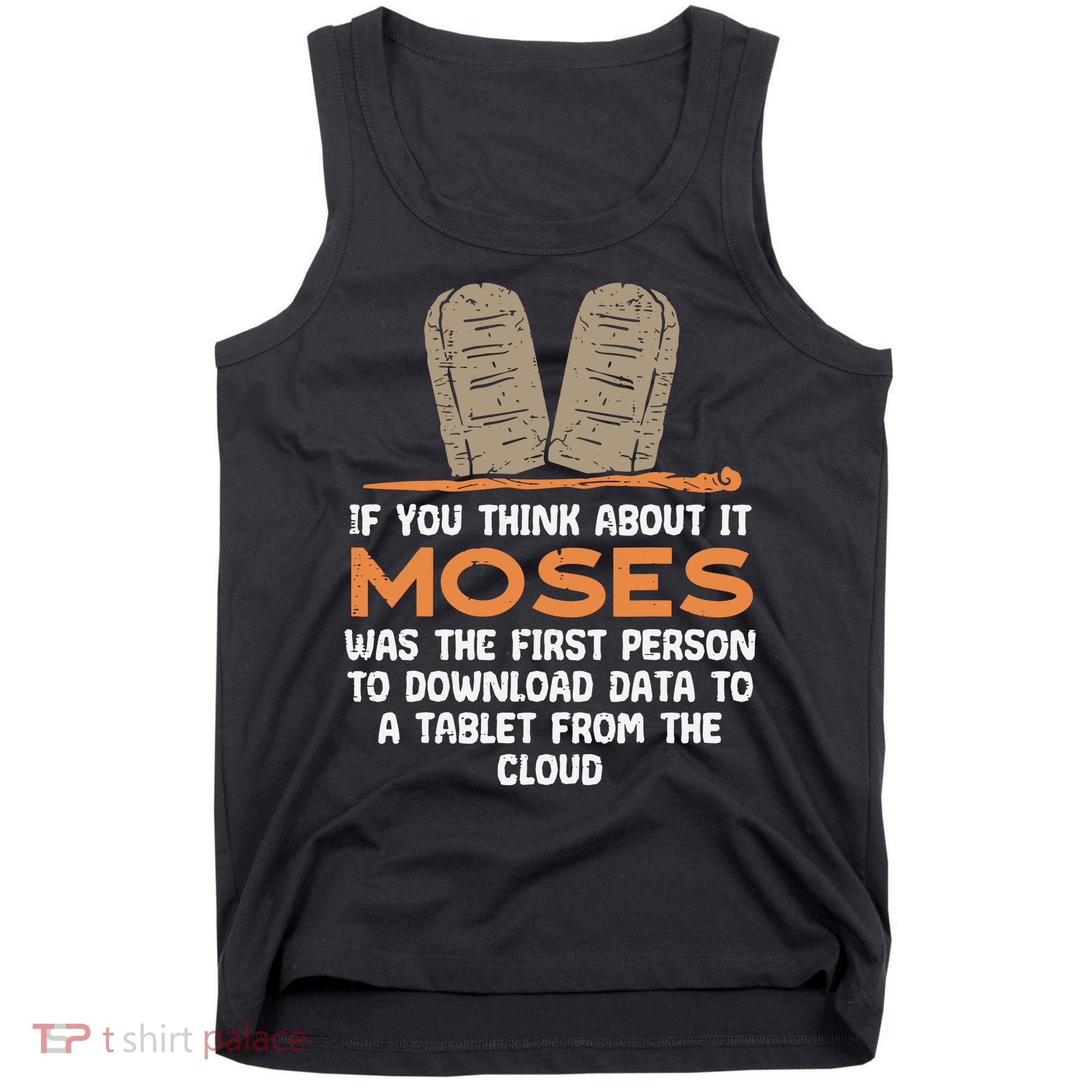 Funny Christian If You Think About It Moses Religious Tank Top