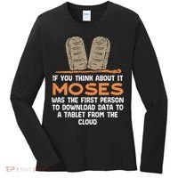 Funny Christian If You Think About It Moses Religious Women's Long Sleeve Shirt thumb 0