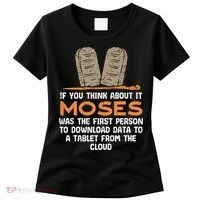 Funny Christian If You Think About It Moses Religious Women's T-Shirt thumb 0