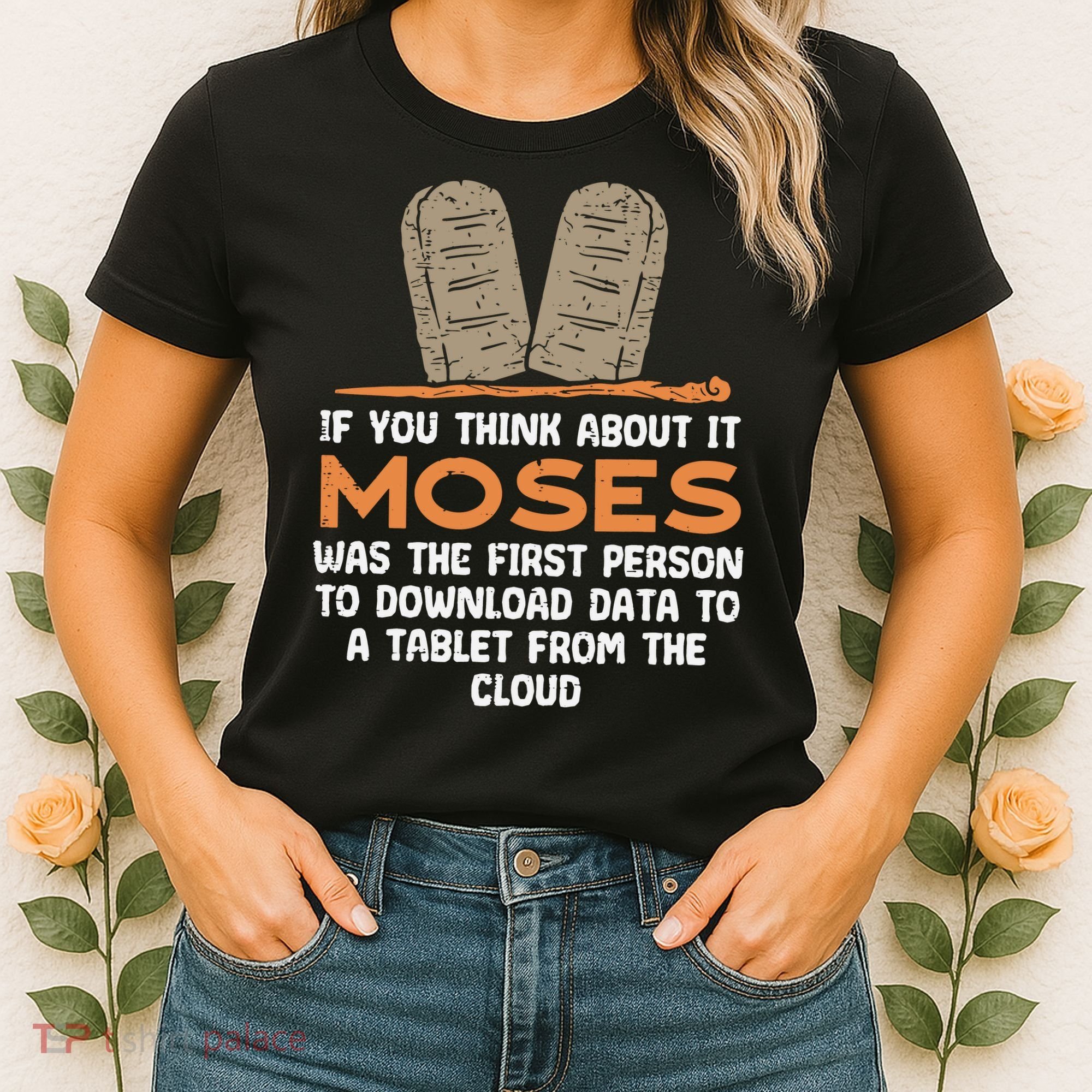 Funny Christian If You Think About It Moses Religious Women's T-Shirt