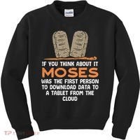 Funny Christian If You Think About It Moses Religious Kids Sweatshirt thumb 0