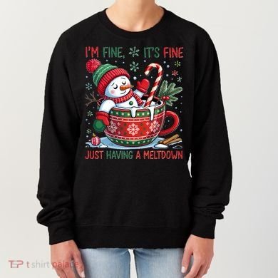Funny Christmas I'm Fine It's Fine Just Having A Meltdown Snowman Women's Sweatshirt