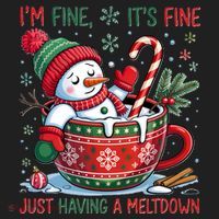 Funny Christmas I'm Fine It's Fine Just Having A Meltdown Snowman Women's Sweatshirt thumb 2
