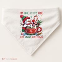 Funny Christmas I'm Fine It's Fine Just Having A Meltdown Snowman USA-Made Doggie Bandana thumb 0
