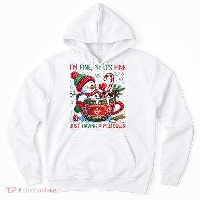 Funny Christmas I'm Fine It's Fine Just Having A Meltdown Snowman Hoodie