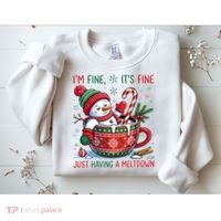 Funny Christmas I'm Fine It's Fine Just Having A Meltdown Snowman Sweatshirt thumb 2