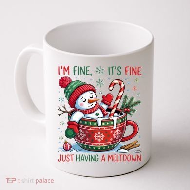 Funny Christmas I'm Fine It's Fine Just Having A Meltdown Snowman Coffee Mug