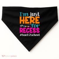 Funny Cute I'm Just Here For Recess #Back 2 School USA-Made Doggie Bandana thumb 0