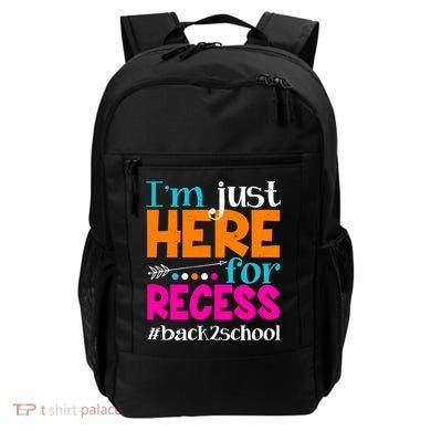 Funny Cute I'm Just Here For Recess #Back 2 School Backpack