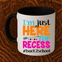 Funny Cute I'm Just Here For Recess #Back 2 School Coffee Mug thumb 2