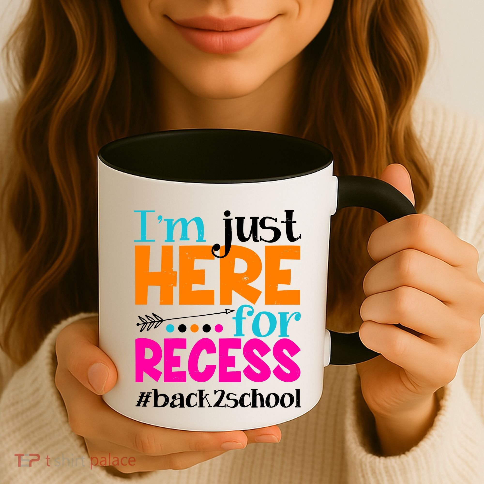 Funny Cute I'm Just Here For Recess #Back 2 School Coffee Mug