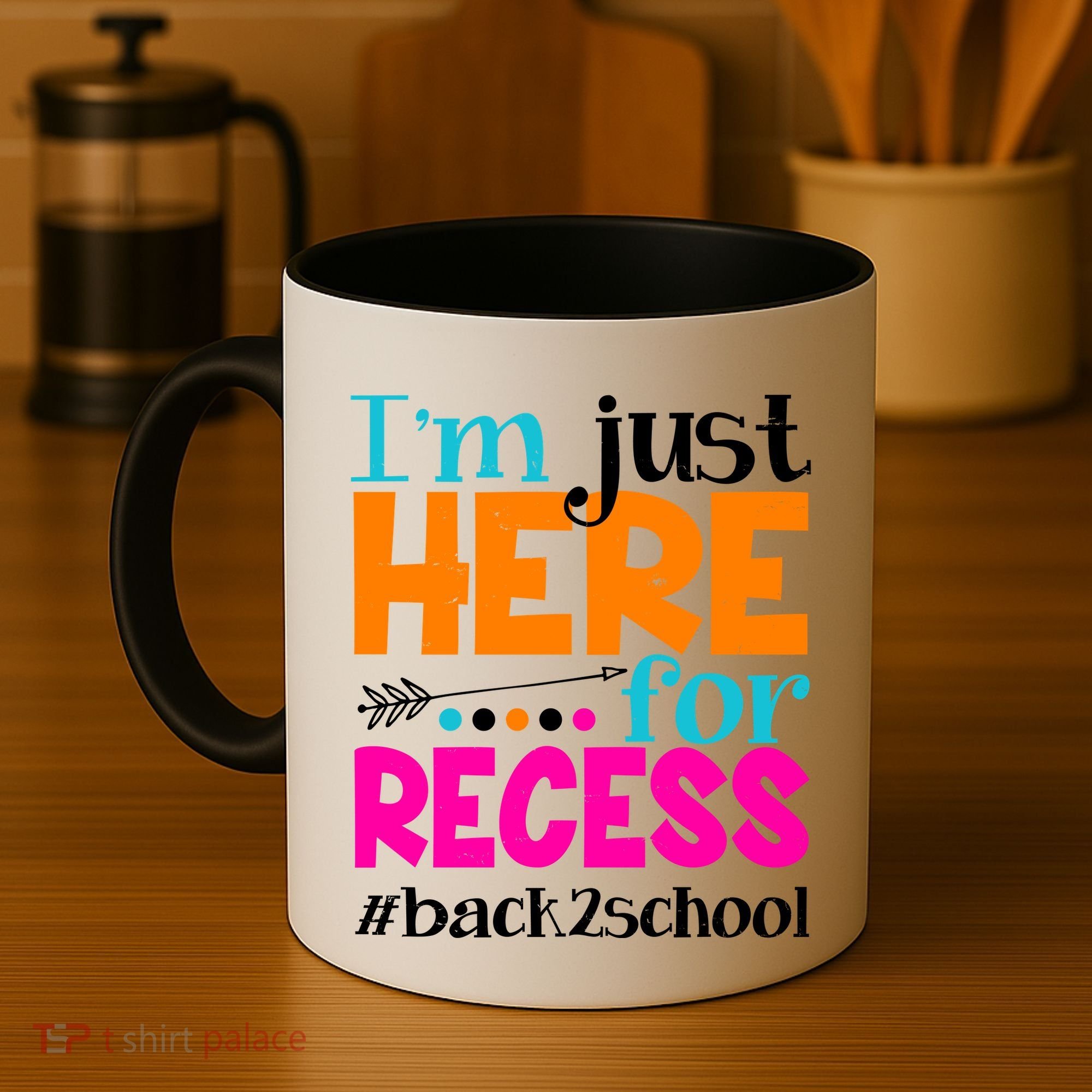 Funny Cute I'm Just Here For Recess #Back 2 School Coffee Mug