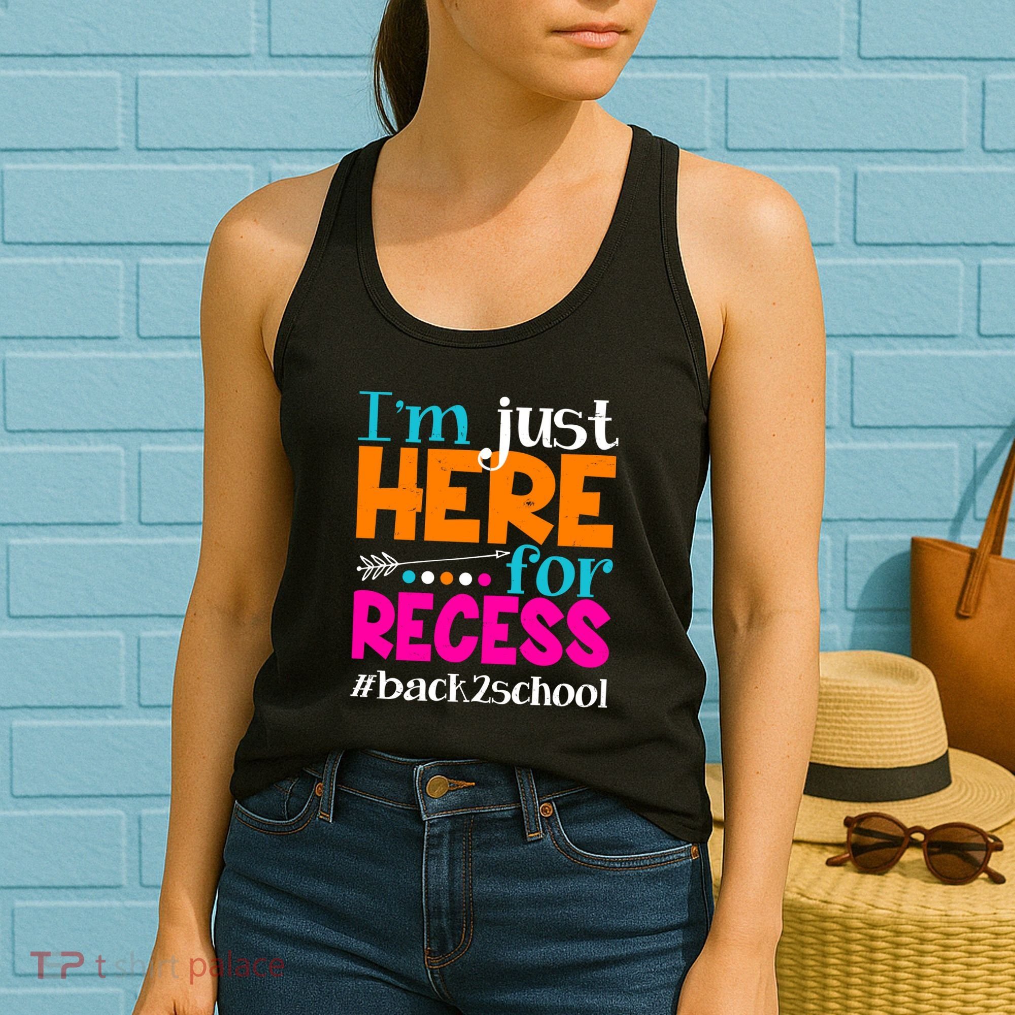 Funny Cute I'm Just Here For Recess #Back 2 School Women's Tank Top