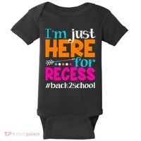 Funny Cute I'm Just Here For Recess #Back 2 School Baby Bodysuit thumb 0
