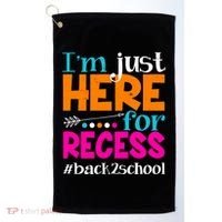 Funny Cute I'm Just Here For Recess #Back 2 School Golf Towel thumb 0
