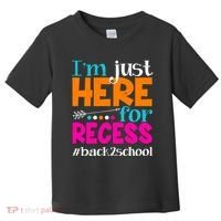 Funny Cute I'm Just Here For Recess #Back 2 School Toddler T-Shirt thumb 0