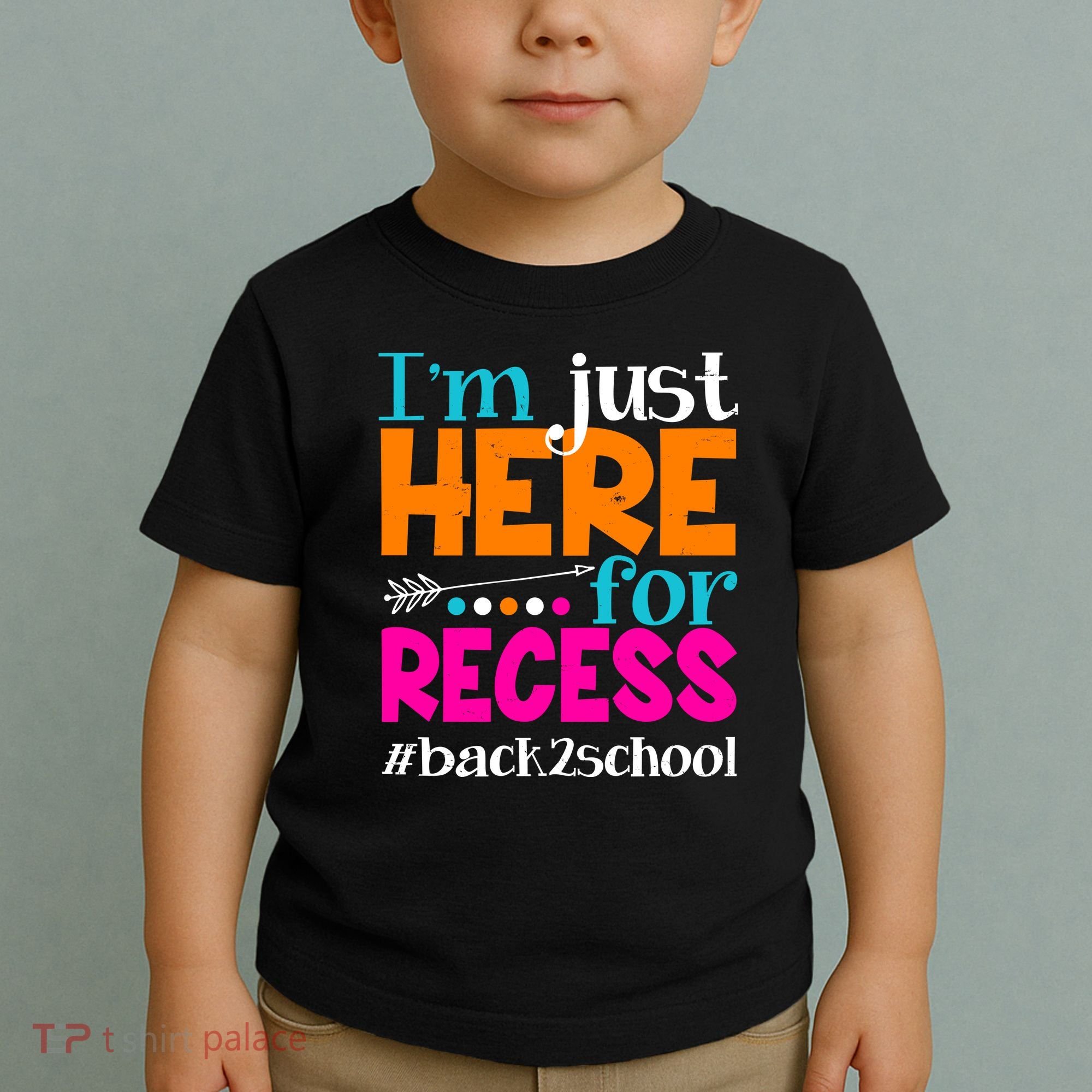 Funny Cute I'm Just Here For Recess #Back 2 School Toddler T-Shirt
