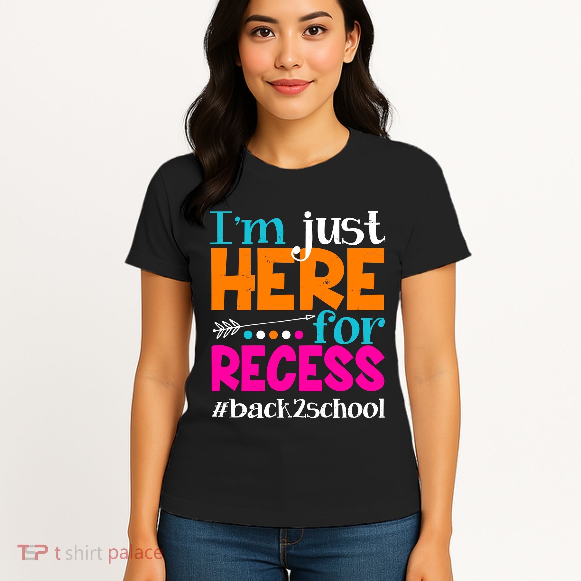 Funny Cute I'm Just Here For Recess #Back 2 School Women's T-Shirt