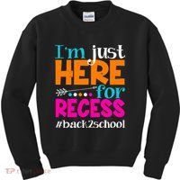 Funny Cute I'm Just Here For Recess #Back 2 School Kids Sweatshirt thumb 0