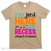 Funny Cute I'm Just Here For Recess #Back 2 School T-Shirt thumb 0